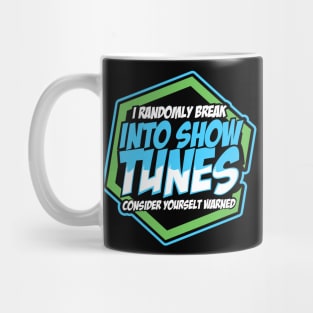 Randomly Break Show Tunes Funny Theater Music Gift Mug